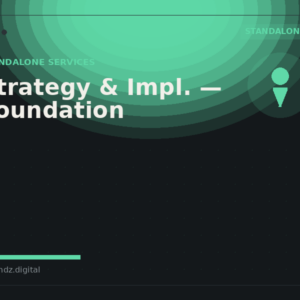 Strategy & Impl.: Foundation (Global)